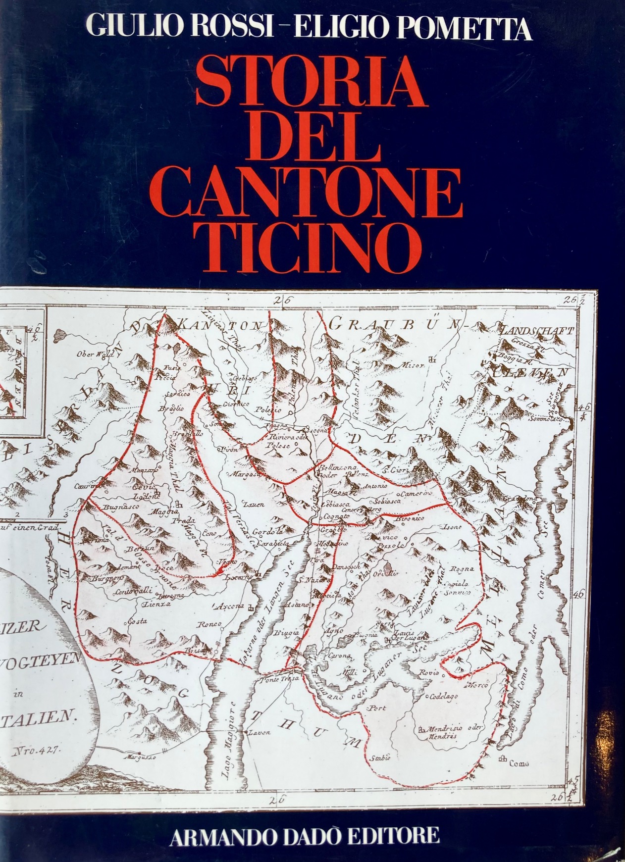 Storia del Cantone Ticino, II edizione con prefazione di Giuseppe …