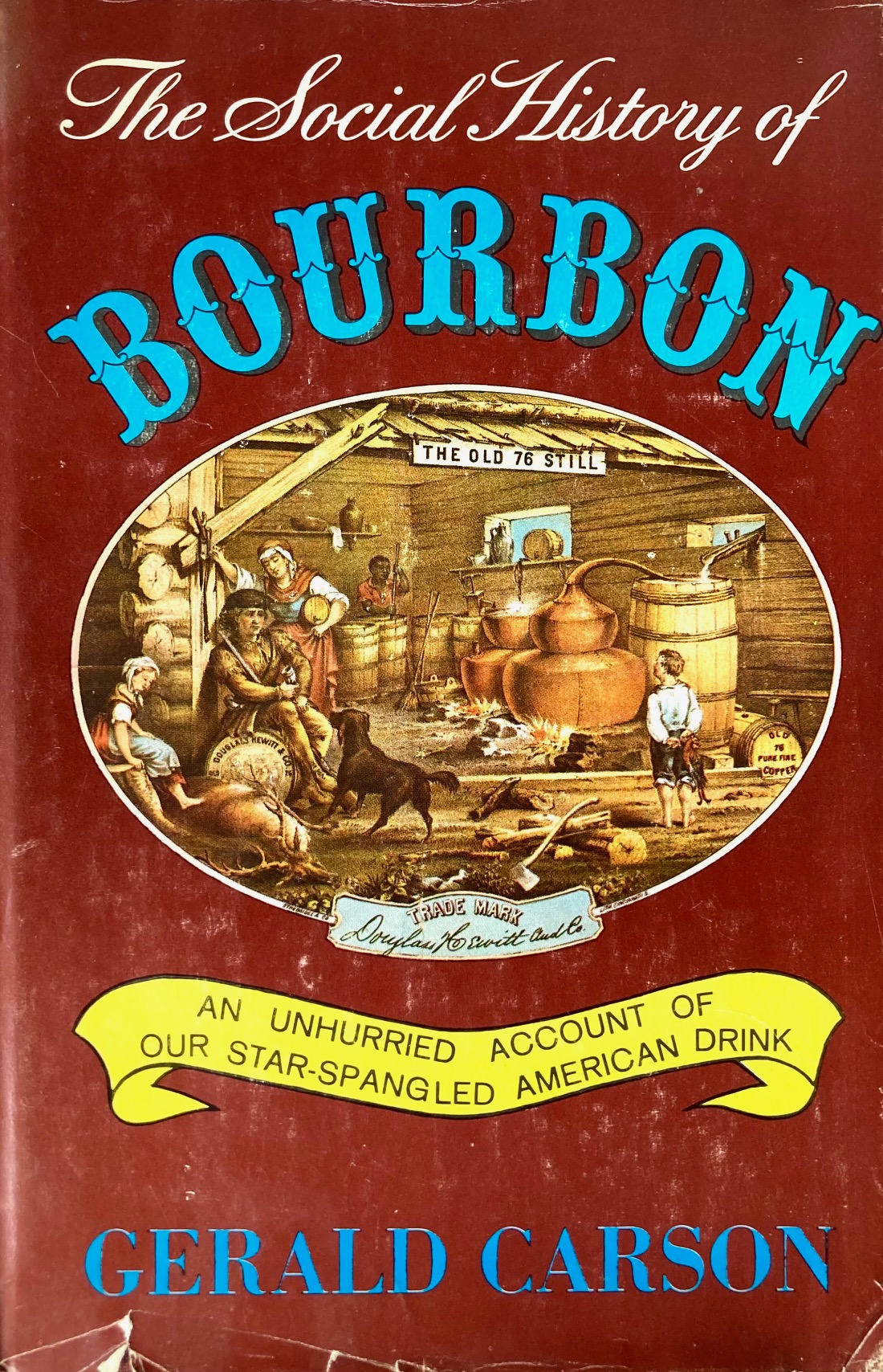 The Social History of Bourbon, An unhurried account of our …