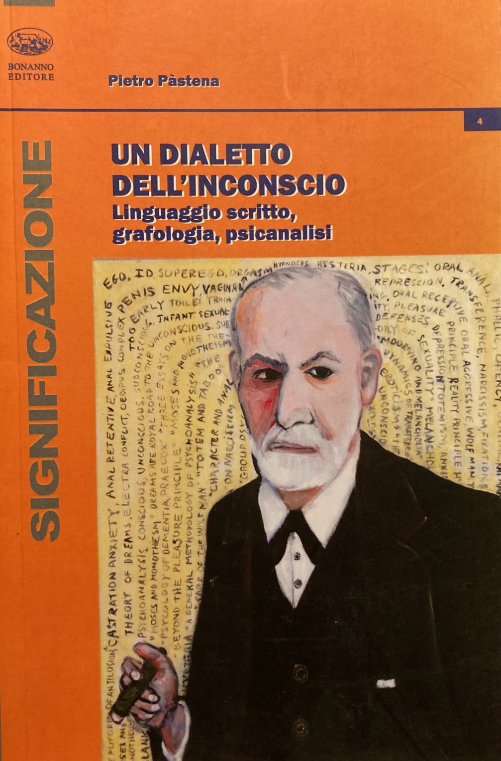 Un dialetto dell'inconscio.Linguaggio scritto, grafologia, psicanalisi