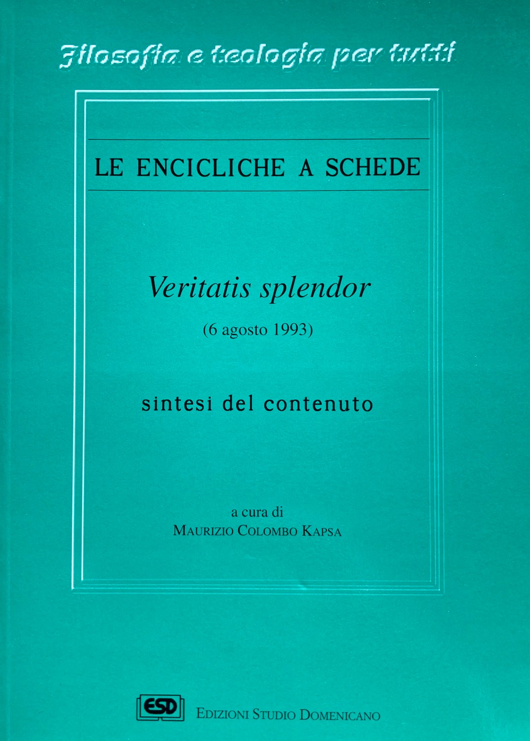 Veritatis splendor.Enciclica.Serie "Encicliche a schede" - sintesi del contenuto