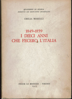 1849-1859 I dieci anni che fecero l'Italia