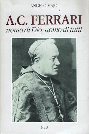 A.C. Ferrari Uomo di Dio, uomo di tutti