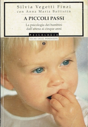 A piccoli passi - La psicologia dei bambini dall'attesa ai …