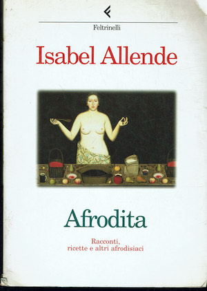 Afrodita. Racconti, ricette e altri afrodisiaci.