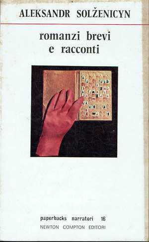 Aleksandr Solzenicyn - Romanzi brevi e racconti