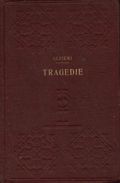Alfieri. Tragedie. Vol II