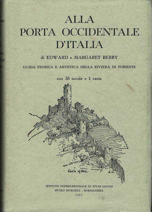 Alla porta occidentale d'Italia. Guida storica e artistica della riviera …