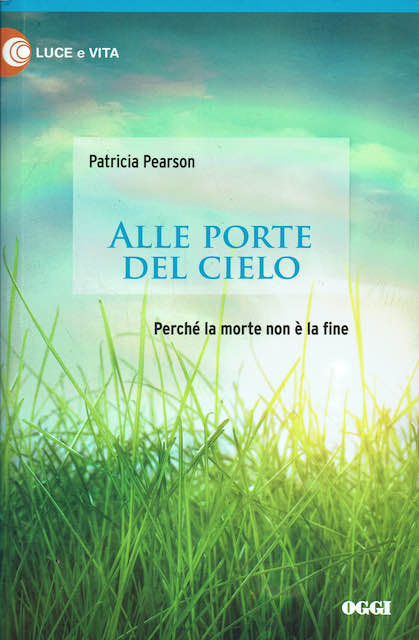 Alle porte del cielo.Perché la morte non è la fine