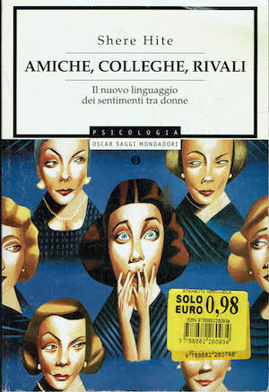 Amiche,colleghe,rivali,il nuovo linguaggio dei sentimenti tra donne