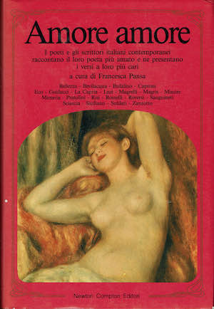 Amore amore. I poeti e gli scrittori italiani contemporanei raccontano …