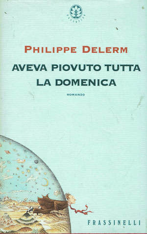 Aveva piovuto tutta la domenica