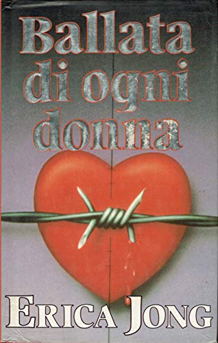 BALLATA DI OGNI DONNA. Storia di un'ossessione.