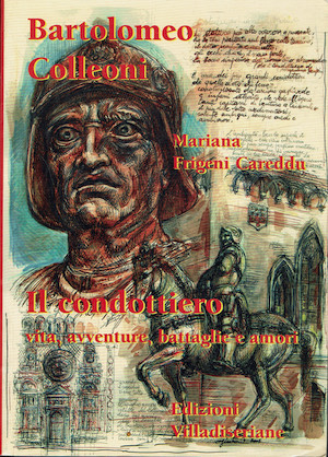 Bartolomeo Colleoni - Il condottiero