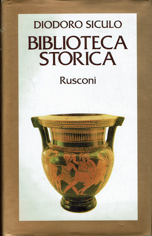 Biblioteca storica. Frammenti dei Libri IX-X. Libri XI-XIII