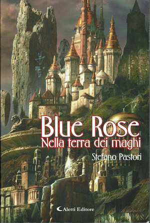 Blue Rose nella terra dei maghi