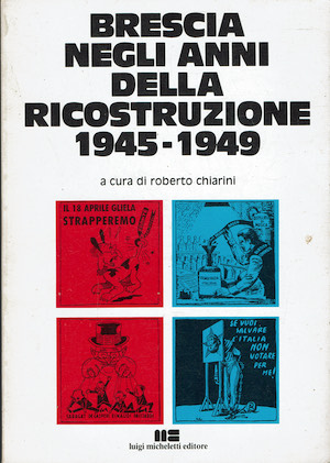 Brescia negli anni della ricostruzione 1945 - 1949