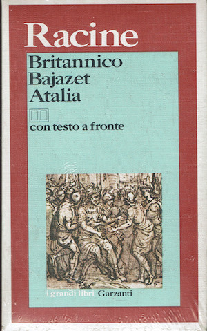 Britannico - Bajazet - Atalia (con testo a fronte)