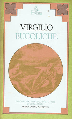 Bucoliche - Testo latino a fronte