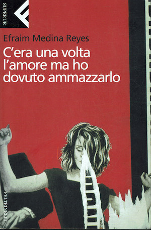 C'era una volta l'amore ma ho dovuto ammazzarlo.