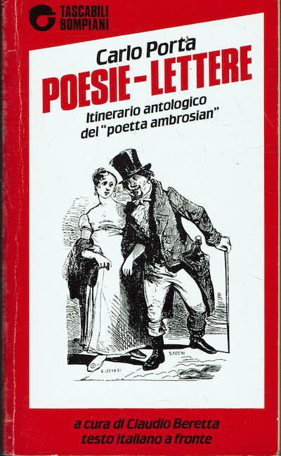 Carlo Porta Poesie - lettere Itinerario antologico del "poetta ambrosian"