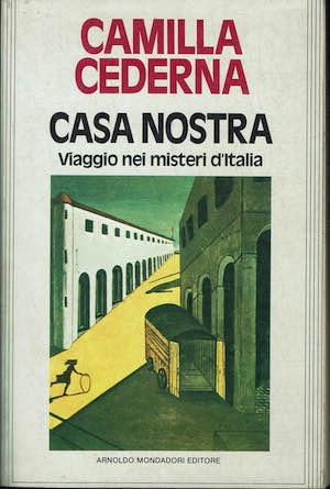 Casa nostra Viaggio nei misteri d'Italia