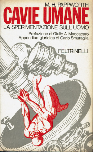 Cavie umane. La sperimentazione sull'uomo