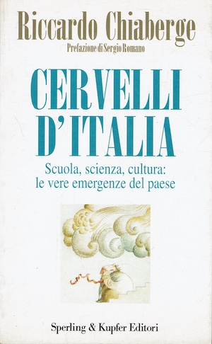 Cervelli d'Italia - Scuola, scienza, cultura: Le vere emergenze del …