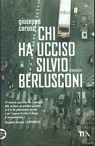 Chi ha ucciso Silvio Berlusconi