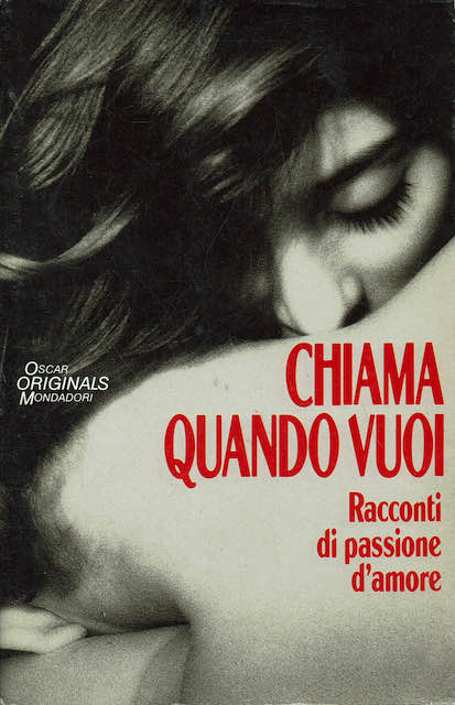 Chiama quando vuoi. Racconti di passione d'amore.