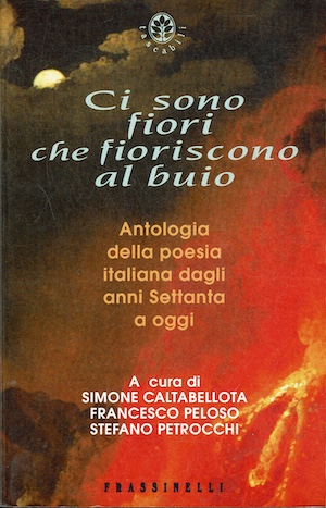 Ci sono fiori che fioriscono al buio - Antologia della …