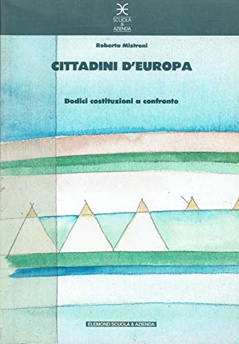 Cittadini d'Europa. Dodici costituzioni a confronto