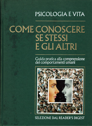 Come conoscere se stessi e gli altri. Guida pratica alla …