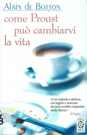 Come Proust può cambiarvi la vita