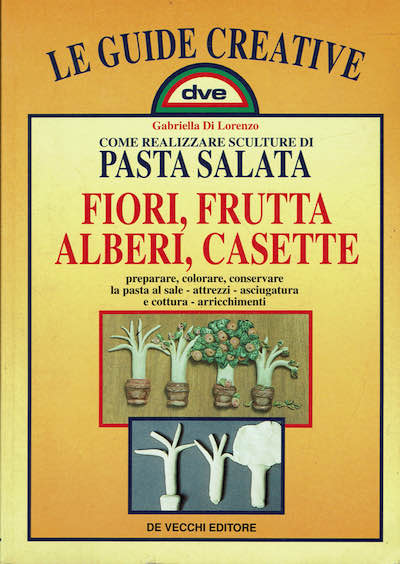 Come realizzare sculture di pasta salata. Fiori, frutta, alberi, casette