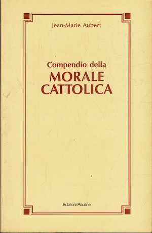 Compendio della morale cattolica