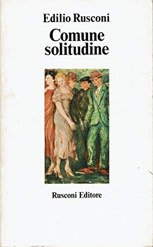 Comune solitudine. Ritratti letterari