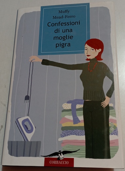 Confessioni di una moglie pigra