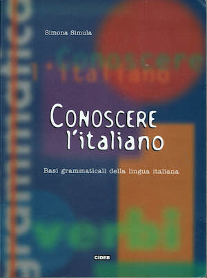 Conoscere l'italiano.Basi grammaticali della lingua italiana