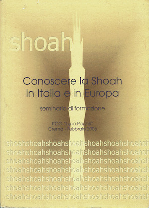 Conoscere la Shoah in Italia e in Europa. Seminario di …