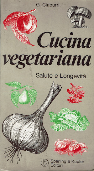 Cucina vegetariana. Salute e longevità