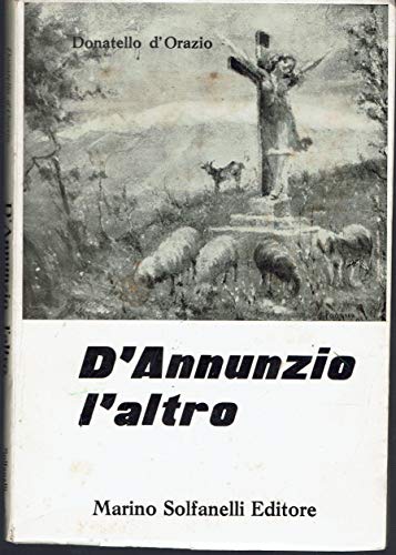 D'Annunzio, l'altro.