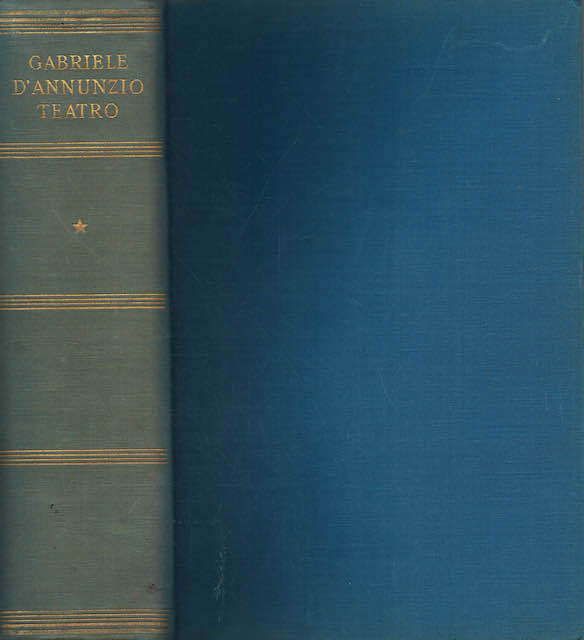 D'Annunzio Teatro vol I Tragedie sogni e misteri