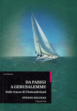 Da Parigi a Gerusalemme - Sulle tracce di Chateaubriand