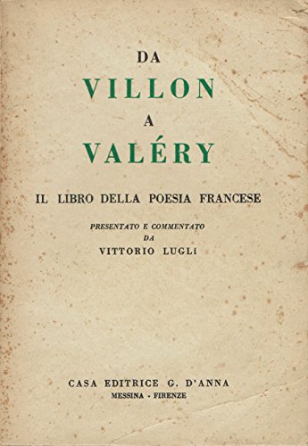 Da Villon a Valéry Il libro della poesia francese