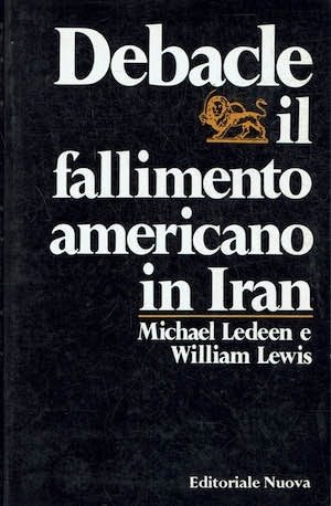 Debacle il fallimento americano in Iran