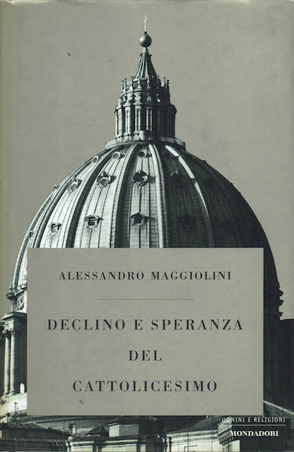 Declino e speranza del Cattolicesimo