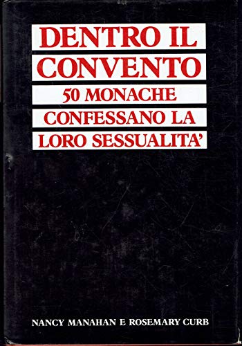 Dentro il convento 50 monache confessano la loro sessualita'