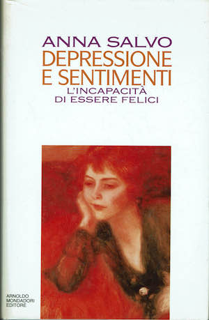 Depressione e sentimenti L'incapacità di essere felici