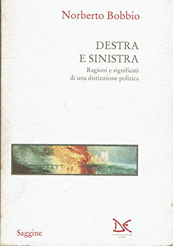 Destra e Sinistra. Ragioni e significati di una distinzione politica