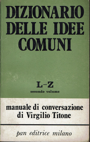 Dizionario delle idee comuni - Manuale di conversazione - L-Z …